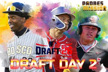 2026 San Diego Padres MLB Draft Day 2 Thread